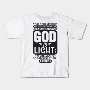 1 John 1:5 Kids T-Shirt